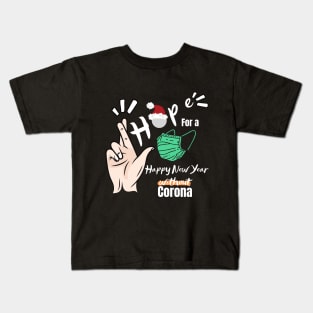 Hope quote - happy new year without Corona Kids T-Shirt